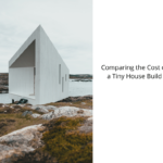 Comparing-the-Cost-of-a-Tiny-House-Build