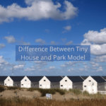 Difference Between Tiny House and Park Model