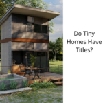 Do Tiny Homes Have Titles?