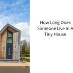 How-Long-Does-Someone-Live-in-A-Tiny-House