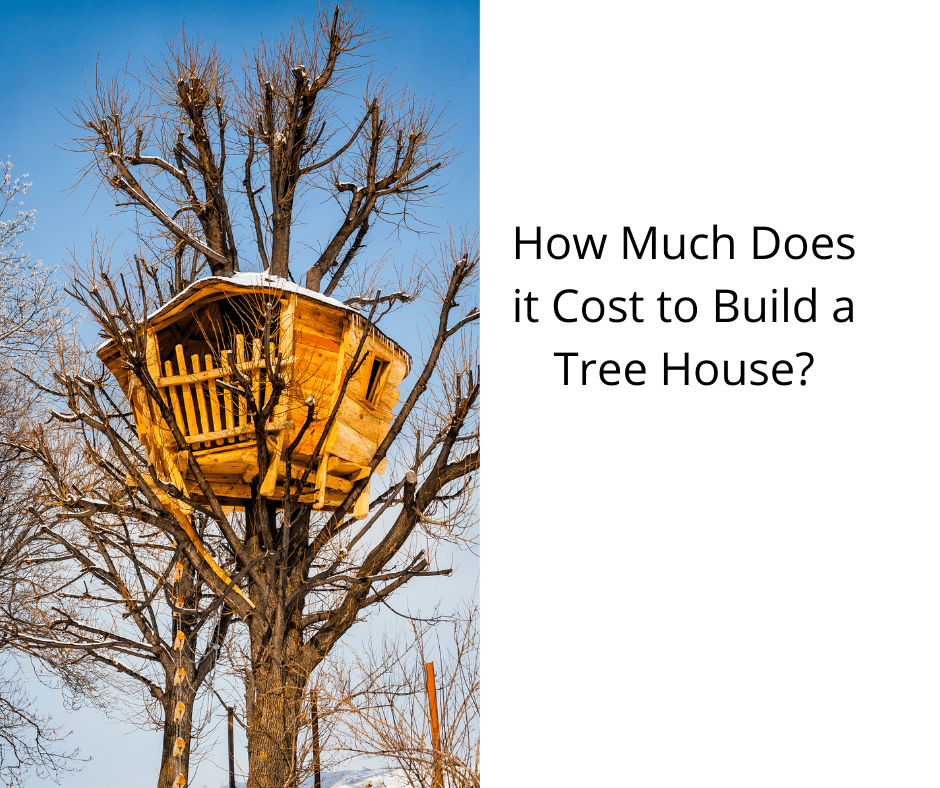 How Much Does it Cost to Build a Tree House?