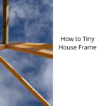 How-to-Tiny-House-Frame