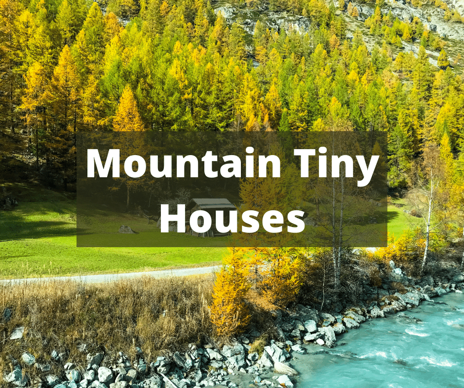 Mountain Tiny Houses