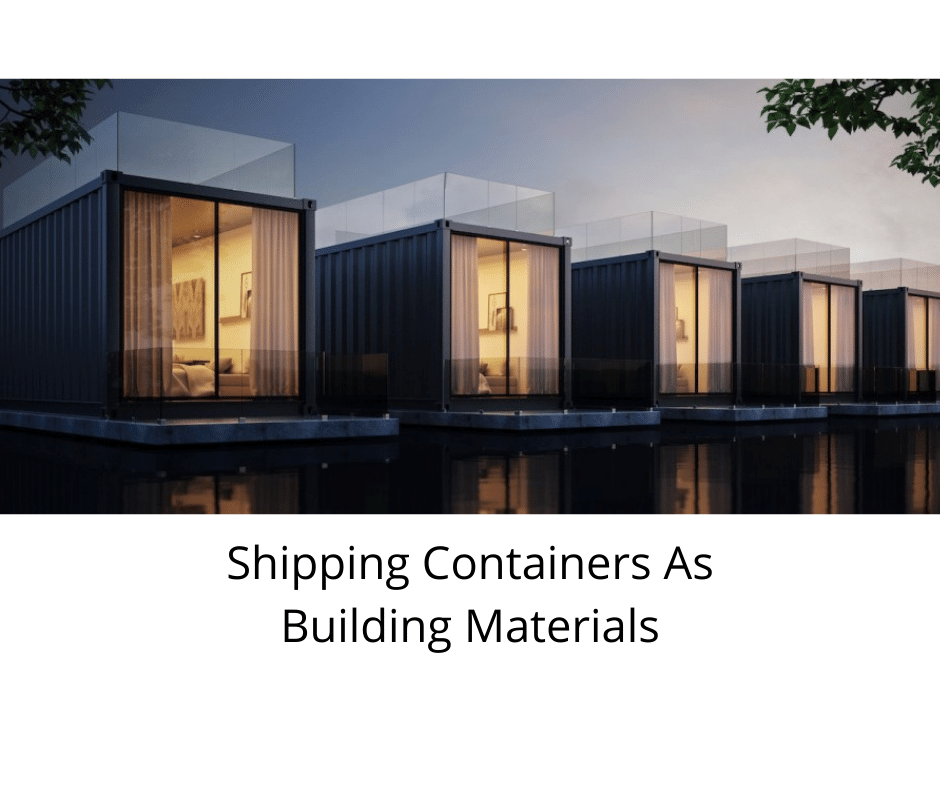 Shipping Containers As Building Materials