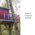 Types of Treehouse Brackets